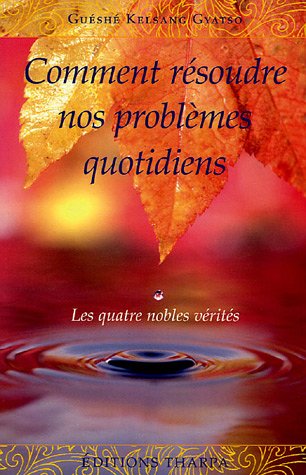 Comment résoudre nos problèmes quotidiens
