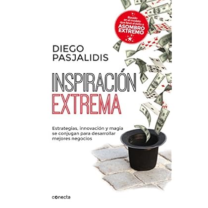 Inspiración extrema: Estrategias, innovación y magia se conjugan para desarrollar mejores negocios Inspiración extrema: Estrategias, innovación y magia se conjugan para desarrollar mejores negocios