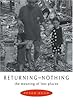 Returning to Nothing: The Meaning of Lost Places