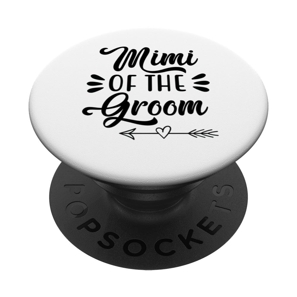 Mimi Of The Groom Wedding Party Family Bridal Shower Groom PopSockets Swappable PopGrip