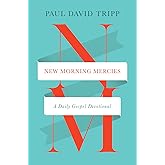 New Morning Mercies: A Daily Gospel Devotional