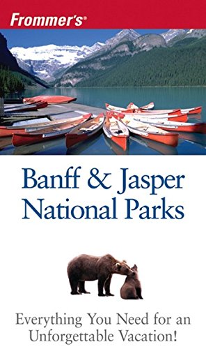 Frommer's Banff & Jasper National Parks (Park Guides) by Christie Pashby