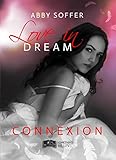 Love in Dream, tome 1 : Connexion (Something Blunt) (French Edition) by Abby Soffer