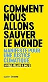 comment nous allons sauver le monde - Manifeste pour une justice climatique (French Edition) by 