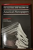 The Buying and Selling of America's Newspapers, , 0897301099