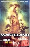 Wasteland Book 4: Dog Tribe