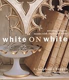 Image de White on White: Creating Elegant Interiors with Classic Whites