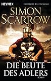 Die Beute des Adlers: Die Rom-Serie 5 (German Edition) by Simon Scarrow, Kristof Kurz