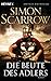 Die Beute des Adlers: Die Rom-Serie 5 (German Edition) by Simon Scarrow, Kristof Kurz