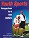 Youth Sports: Perspectives for a New Century