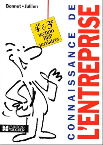 Download Connaissance de l'entreprise : un projet tertiaire une création d'entreprise 4è techno BEP PDF