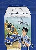 Raconte-moi... La gendarmerie by 