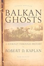 Balkan Ghosts: A Journey Through History