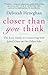 Closer Than You Think: The Easy Guide to Connecting with Loved Ones on the Other Side by