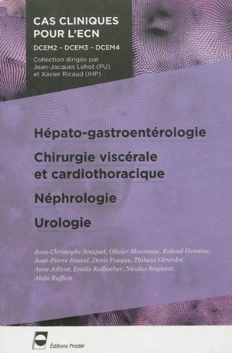 Hépato-gastroentérologie, chirurgie viscérale et cardiothoracique, néphrologie, urologie by Jean-christophe Souquet, Olivier Monneuse, Roland Henaine, Jean-Pierre Fauvel