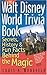 The Walt Disney World Trivia Book: Secrets, History & Fun Facts Behind the Magic (Volume 1) by 