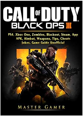 Call of Duty Black Ops 4, PS4, Xbox One, Zombies, Blackout, Steam, App, APK, Aimbot, Weapons, Tips, Cheats, Jokes, Game Guide Unofficial