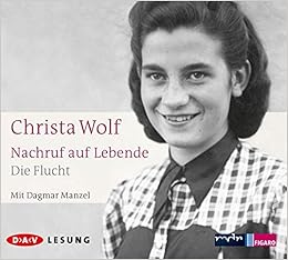 Nachruf Auf Lebende Die Flucht Ungekurzte Lesung 3 Cds Christa Wolf Amazon De Wolf Christa Wolf Gerhard Manzel Dagmar Bucher