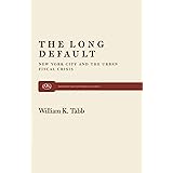 The Long Default: New York City and the Urban Fiscal Crisis (Monthly Review Press Classic Titles, 17)