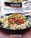 Practically Raw: Flexible Raw Recipes Anyone Can Make by Amber Shea Crawley