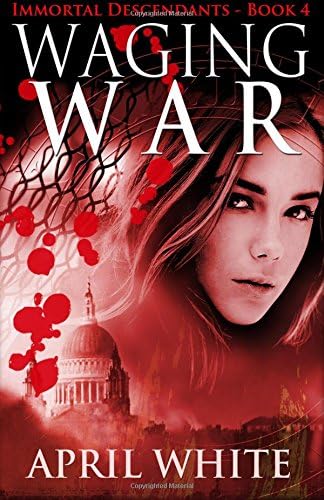 Waging War (The Immortal Descendants Book 4)