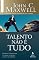 Livro Talento não é tudo: Descubra os 13 princípios para você superar seus talentos e maximizar suas habilidades