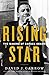 Rising Star: The Making of Barack Obama by David Garrow
