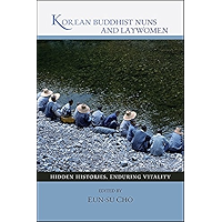 Korean Buddhist Nuns and Laywomen: Hidden Histories, Enduring Vitality book cover