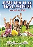 Image de Jump, Run, Play, Move, Exercise Journal for Kids