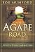 Agape Road: Journey to Intimacy with the Father (Lifechangers Library) by Bob Mumford