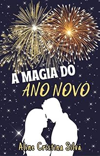 Livro A magia do Ano Novo (Laços de Amizade Livro 1)