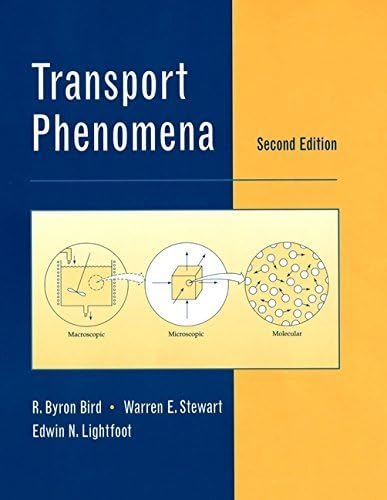 Transport Phenomena: Bird, R. Byron, Stewart, Warren E., Lightfoot