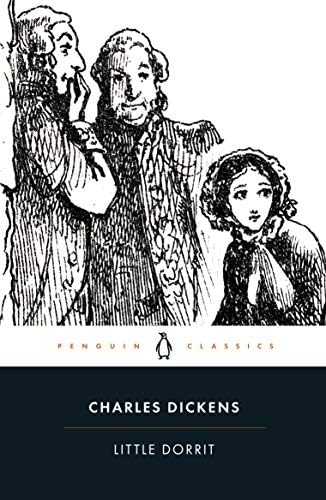 Little Dorrit: Charles Dickens, John Holloway, Halbot K. Browne