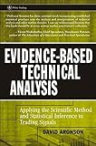 Evidence-Based Technical Analysis: Applying the Scientific Method and Statistical Inference to Trading Signals cover
