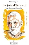 La joie d'être soi avec Ramana Maharshi: La Vivance (French Edition) by Patrick Vigneau, Editions L'Originel Charles Antoni