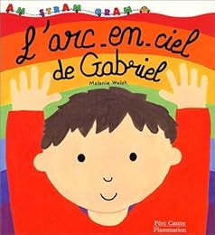 L' arc-en-ciel de Gabriel