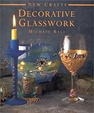 Decorative Glasswork (New Crafts) by 