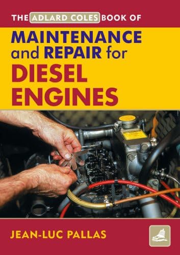 Maintenance and Repair Manual for Diesel Engines (Adlard Coles Book of)
