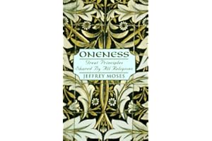 Oneness: Great Principles Shared by All Religions