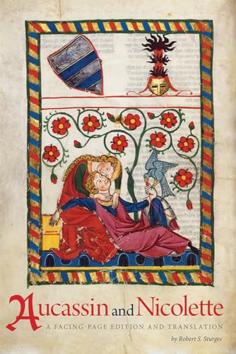 Aucassin and Nicolette: A Facing-Page Edition and Translation