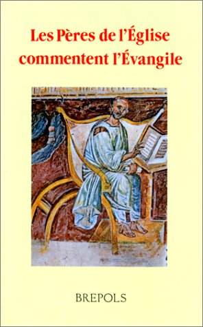 LES PERES DE L'EGLISE COMMENTENT LES EVANGILES by (Paperback)