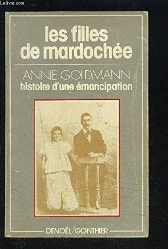 Les filles de Mardochée (Histoire d'une anticipation) by Annie GOLDMANN (Paperback)