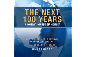 The Next 100 Years: A Forecast for the 21st Century