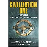 Civilization One: The World is Not as You Thought It Was