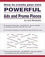How to Create Your Own Powerful Ads and Promo Pieces