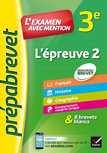 L'épreuve écrite 2 Nouveau brevet: fiches et sujets corrigés en Français, Histoire-géographie, EMC