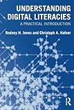 Understanding Digital Literacies: A Practical Introduction