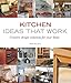 Kitchen Ideas that Work: Creative Design Solutions for Your Home (Taunton's Ideas That Work)