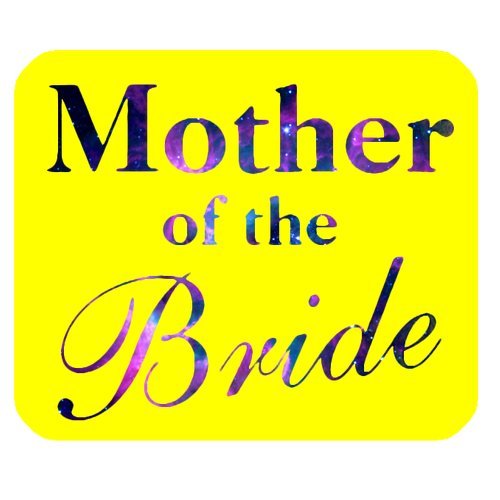 Funny Quotes "Mother of the Bride" Rectangle Non-slip Mouse Pad,Gaming Mouse Pad,Office Mousepads,Desktop Mousepad