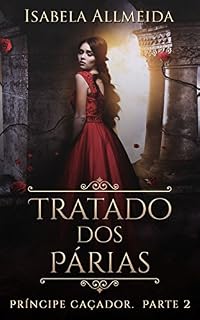Livro Tratado dos Párias: Príncipe Caçador: Parte 2